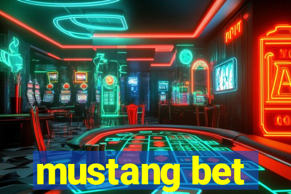 mustang bet